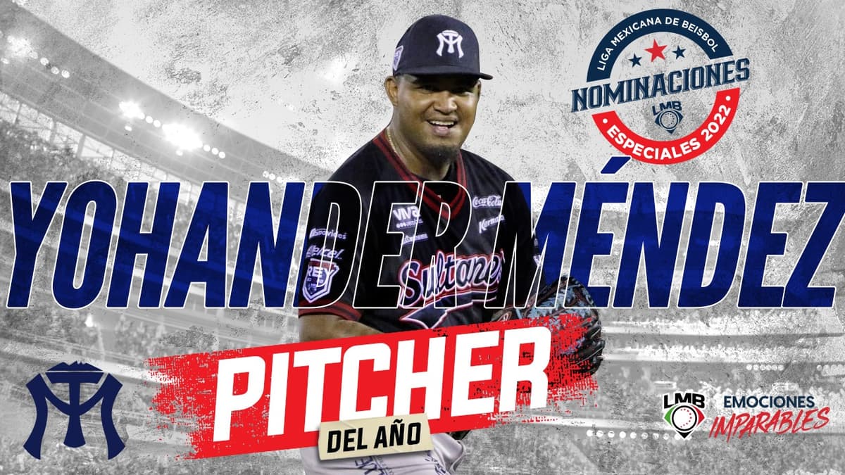 Yohander Méndez es electo el Pitcher del Año 2022 de la LMB