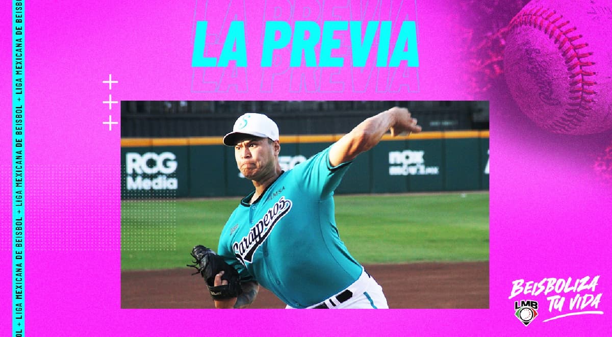 La Previa: Pitchers probables para las siguientes series en la LMB