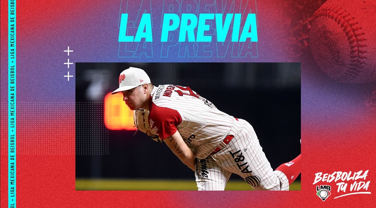 La Previa: Pitchers para el fin de semana en la LMB
