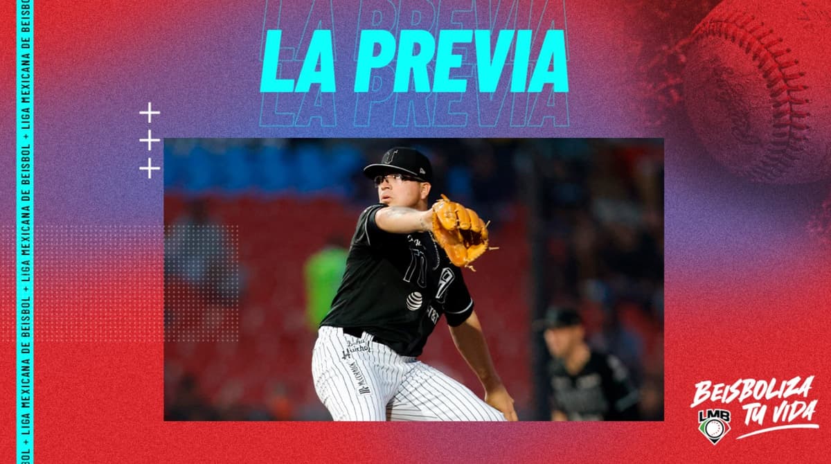 La Previa: Pitchers para las series de martes a jueves en la LMB