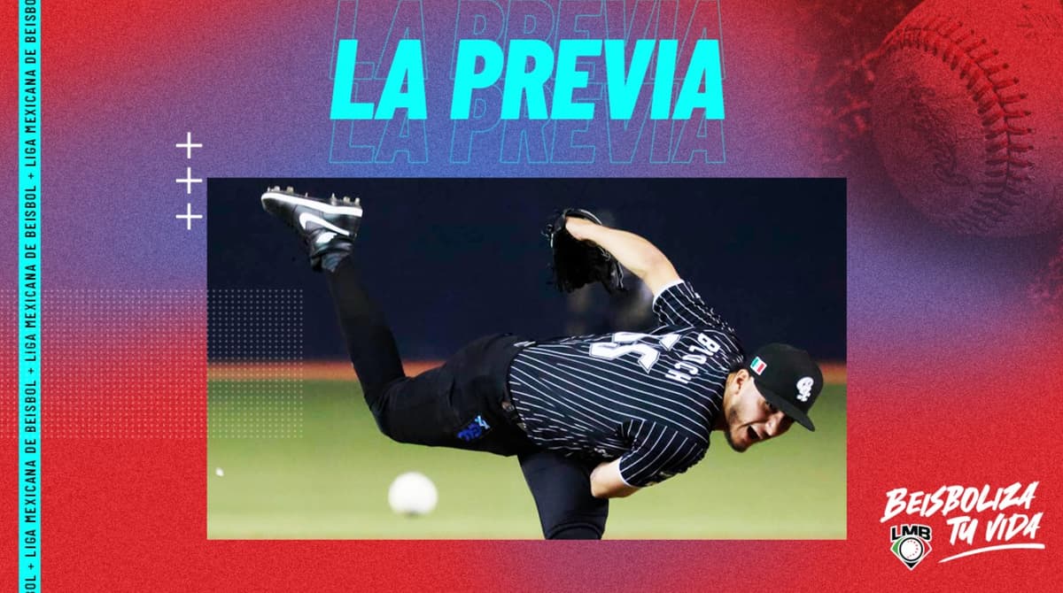 La Previa: Pitchers para las siguientes series en la LMB