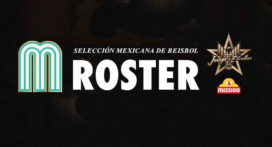 La Novena México anuncia su roster para el Juego de Estrellas LMB 2025 presentado por Mission
