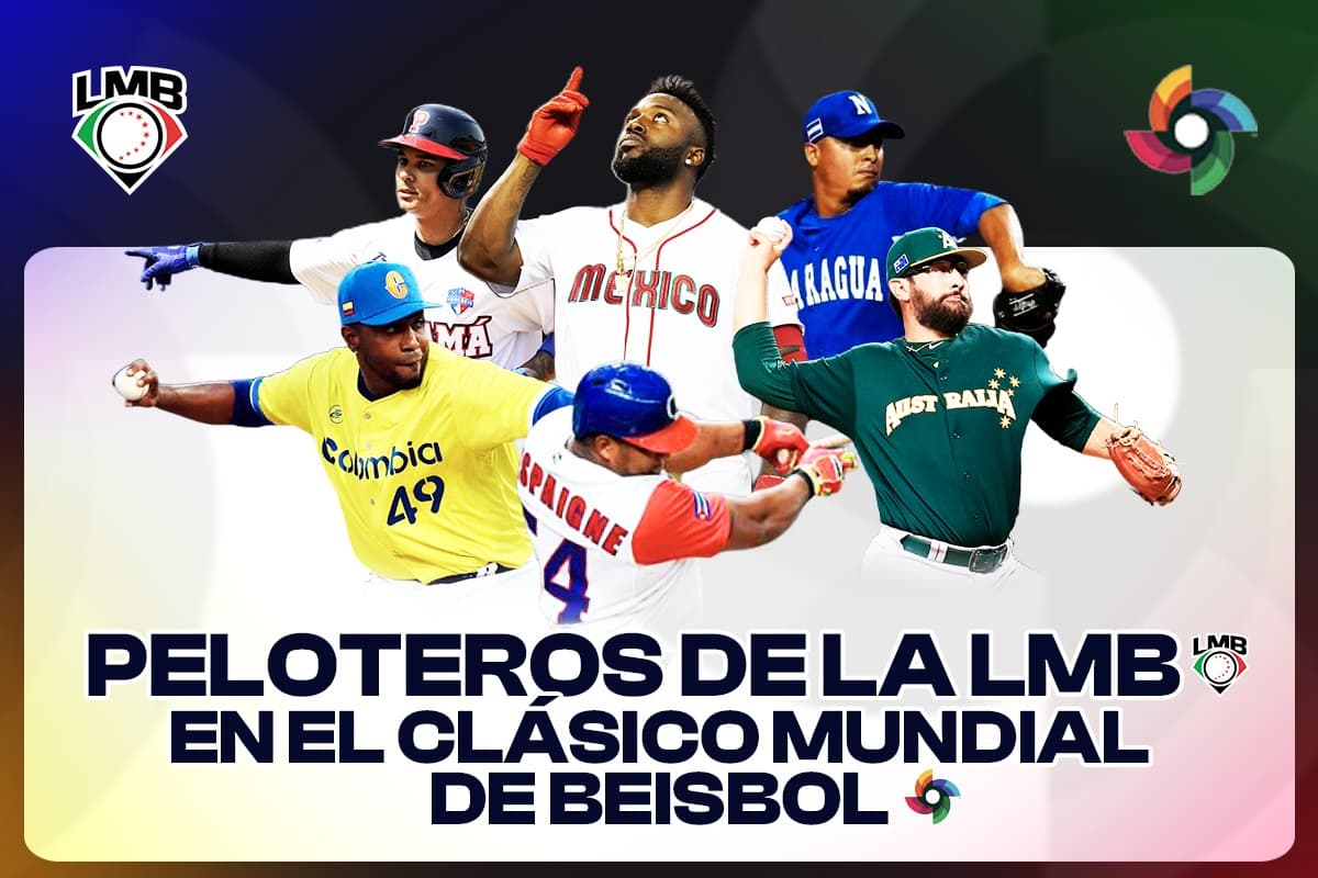 Jugadores con pasado LMB en el Clásico Mundial de Beisbol 2026