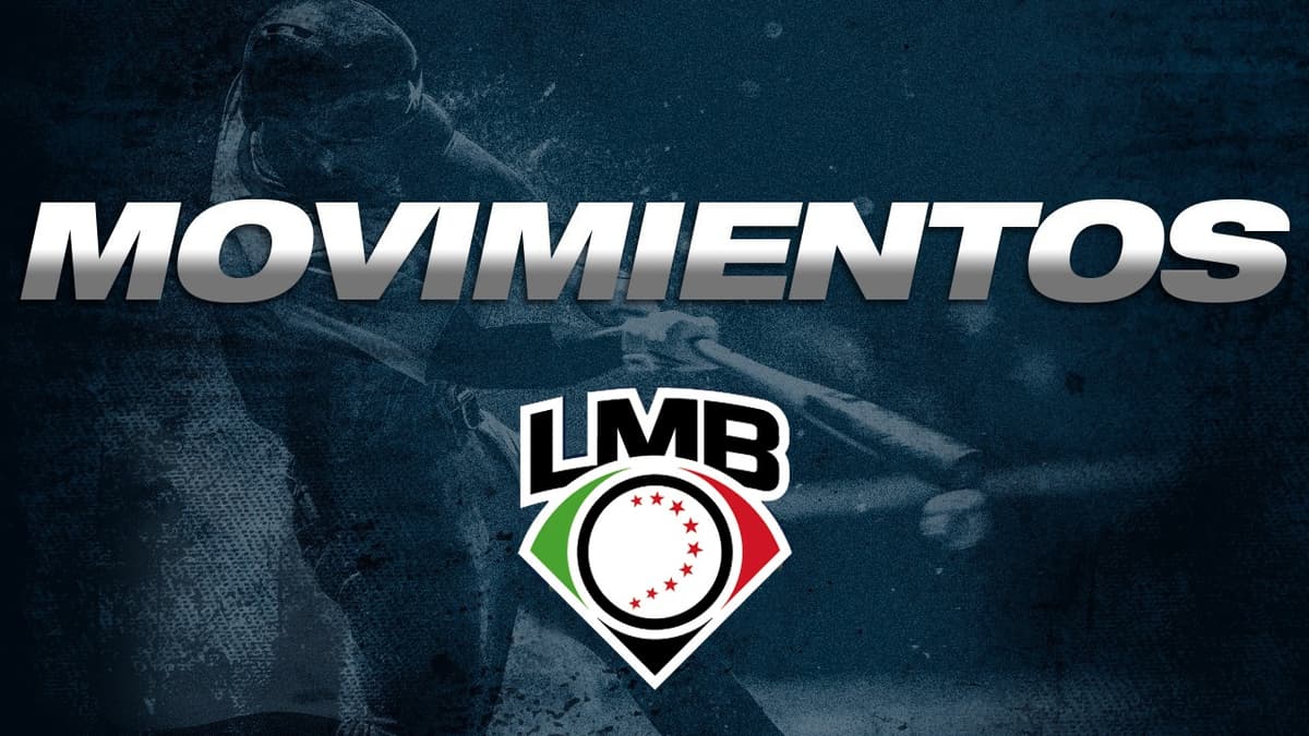 LMB: Movimientos en listas de reserva - 2 de abril de 2026